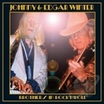 Brothers in Rock &amp; Roll by Johnny &amp; Edgar Winter