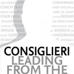 Consiglieri: Leading from the Shadows