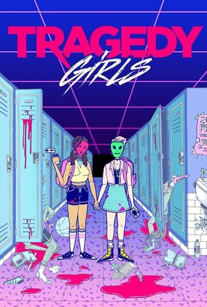 Tragedy Girls (2017)