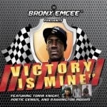 Victory Is Mine by Bronx Emcee