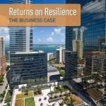 Returns on Resilience: The Business Case