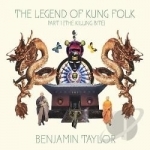 Legend of Kung Folk, Pt. 1 by Ben Taylor