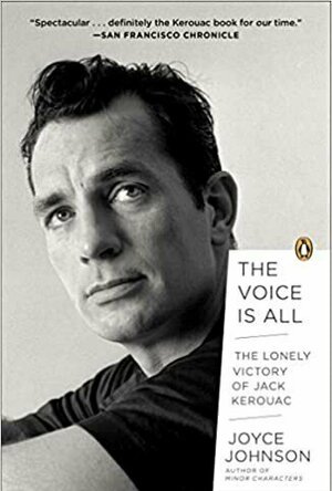 The Voice is All: The Lonely Victory of Jack Kerouac