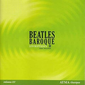 Beatles Baroque III by Boreades de Montreal