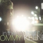 In the Late Bright by Tommy Keene