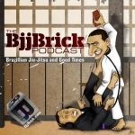 BjjBrick Podcast- BJJ, Jiu-Jitsu, MMA, martial arts, no-gi and good times!