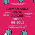 Purple Hibiscus: A Novel