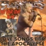 Put Your Love in Me: Love Songs for the Apocalypse by Plasmatics