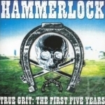 True Grit: The First Five Years by Hammerlock