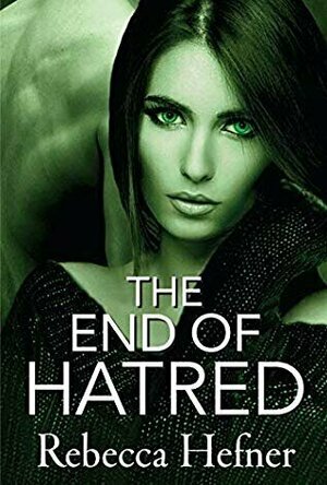 The End of Hatred (Etherya&#039;s Earth #1)