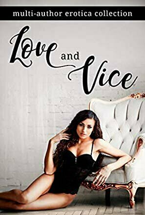 Love and vice A multi-author erotic collection