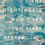 The Nightingale Won&#039;t Let You Sleep