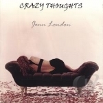 Crazy Thoughts by Jenn London