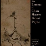 The Letters of Chan Master Dahui Pujue: Smashing the Mind of Samsara