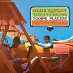 !!Going Places!! by Herb Alpert &amp; the Tijuana Brass
