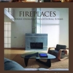 Fireplaces: Modern Designs - Traditional Forms