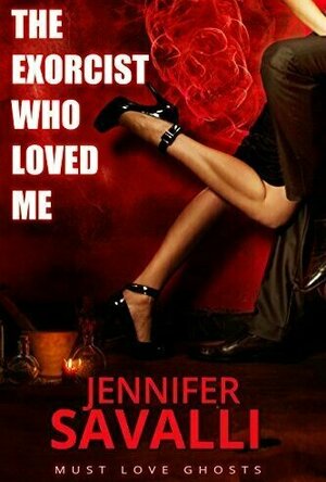 The Exorcist Who Loved Me (Must Love Ghosts #2)