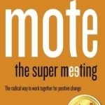 Mote: The Super Meeting