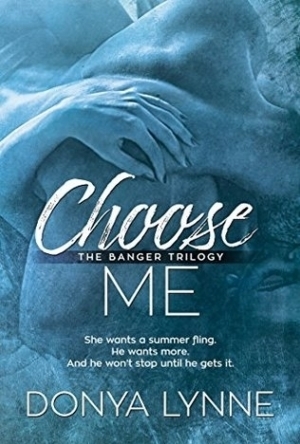 Choose Me (Banger Trilogy #1)
