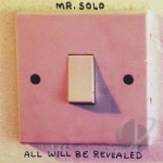 All Will Be Revealed by MR Solo