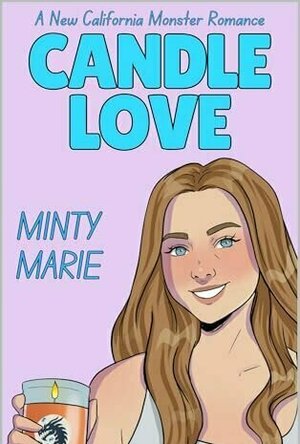 Candle Love (New California Monster Romance #3)