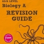 REVISE Salters Nuffield AS/A Level Biology Revision Guide