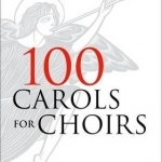 100 Carols for Choirs