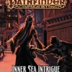 Pathfinder Campaign Setting: Inner Sea Intrigue: Inner Sea Intrigue