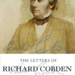 The Letters of Richard Cobden: Volume IV: 1860-1865