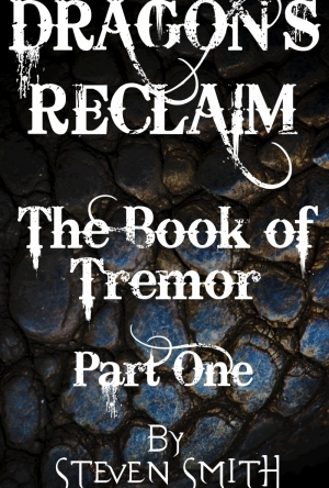 Dragon&#039;s Reclaim - The Book of Tremor Part One