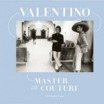 Valentino Master of Couture: A Private View