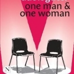 Contemporary Duologues: One Man + One Woman