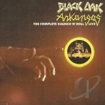 Complete Raunch &#039;N&#039; Roll Live by Black Oak Arkansas