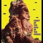 Sedona City of the Star People: Court of the King of the World