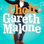 Choir: Gareth Malone