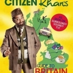 Citizen Khan&#039;s Guide to Britain