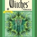 The Witches&#039; Almanac: Issue 37spring 2018 - Spring 2019 the Magic of Plants