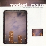 The Lonesome Crowded West by Modest Mouse