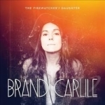 Firewatcher&#039;s Daughter by Brandi Carlile