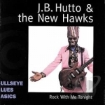 Rock with Me Tonight by JB Hutto &amp; The Hawks