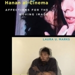 Hanan Al-Cinema: Affections for the Moving Image