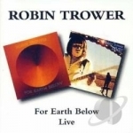 For Earth Below/Live by Robin Trower