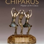 Chiparus: Master of Art Deco