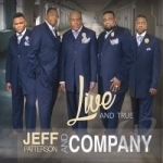 Live and True by Jeff Patterson &amp; Company