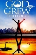 God Grew Tired Of Us (2007)