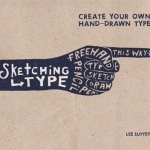 Sketching Type: Create Your Own Hand-Drawn Type