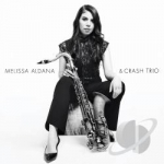 Melissa Aldana &amp; Crash Trio by Melissa Aldana / Melissa Aldana &amp; Crash Trio