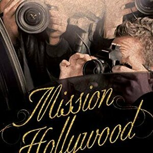 Mission Hollywood: A Red Carpet Romance