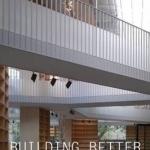 Building Better Universities: Strategies, Spaces, Technologies