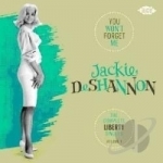 You Won&#039;t Forget Me: The Complete Liberty Singles, Vol. 1 by Jackie Deshannon